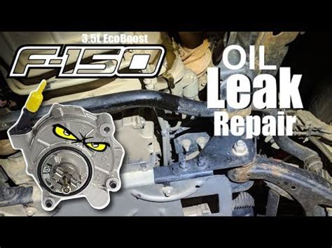 2013 f150 ecoboost vacuum pump leaking oil|2013 ecoboost oil leak